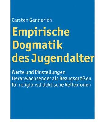 خرید و دانلود نسخه کامل کتاب Empirische Dogmatik des Jugendalters : Werte und Einstellungen Heranwachsender als Bezugsgrössen für religionsdidaktische Reflexionen
