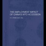 خرید و دانلود نسخه کامل کتاب Employment Impact of China’s World trade Organisation (Routledgecurzon Studies on the Chinese Economy)