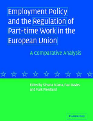 خرید و دانلود نسخه کامل کتاب Employment Policy and the Regulation of Part-time Work in the European Union: A Comparative Analysis