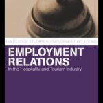 خرید و دانلود نسخه کامل کتاب Employment Relations in the Hospitality and Tourism Industries (Routledge Studies in Employment Relations)