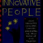 خرید و دانلود نسخه کامل کتاب Empowering innovative people: how managers challenge, channel and control the truly creative and talented