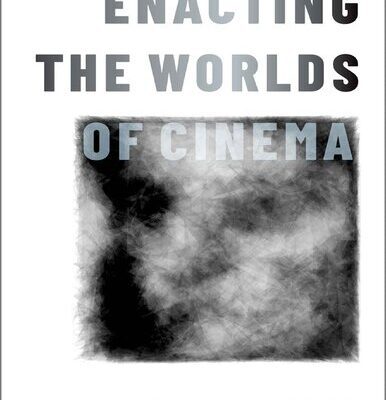 خرید و دانلود نسخه کامل کتاب Enacting the Worlds of Cinema