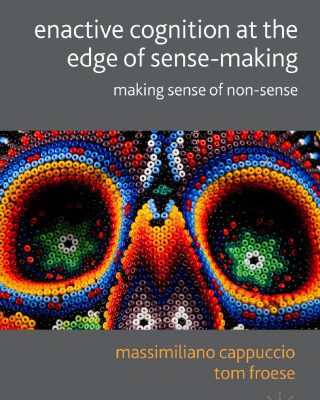 خرید و دانلود نسخه کامل کتاب Enactive Cognition at the Edge of Sense-Making: Making Sense of Non-sense