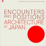 خرید و دانلود نسخه کامل کتاب Encounters and Positions: Architecture in Japan