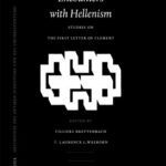 خرید و دانلود نسخه کامل کتاب Encounters With Hellenism: Studies on the First Letter of Clement (Arbeiten Zur Geschichte Des Antiken Judentums Und Des Urchristentums, Bd. 53.)