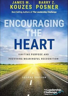 خرید و دانلود نسخه کامل کتاب Encouraging the Heart: Igniting Purpose and Providing Meaningful Recognition (2nd Edition) –  +  Pdf