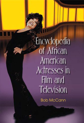 خرید و دانلود نسخه کامل کتاب Encyclopedia of African American Actresses in Film and Television_68d67d87f34a2.jpeg خرید و دانلود نسخه کامل کتاب Encyclopedia of African American Actresses in Film and Television