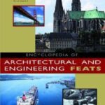 خرید و دانلود نسخه کامل کتاب Encyclopedia of Architectural and Engineering Feats