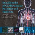 خرید و دانلود نسخه کامل کتاب Encyclopedia of Cardiovascular Research and Medicine