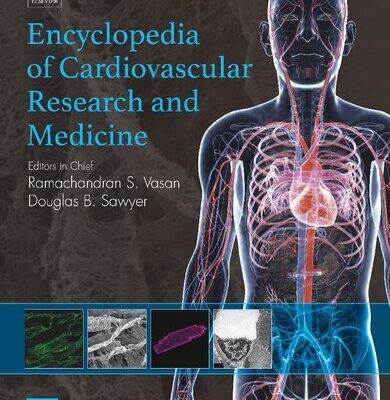 خرید و دانلود نسخه کامل کتاب Encyclopedia of Cardiovascular Research and Medicine