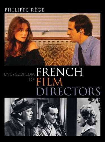 خرید و دانلود نسخه کامل کتاب Encyclopedia of French Film Directors_68d67c2de4ec5.jpeg خرید و دانلود نسخه کامل کتاب Encyclopedia of French Film Directors