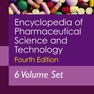 خرید و دانلود نسخه کامل کتاب Encyclopedia of Pharmaceutical Science and Technology, Six Volume Set (4th Edition)