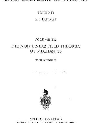 خرید و دانلود نسخه کامل کتاب Encyclopedia of physics, vol. 3-3. The non-linear field theories of mechanics