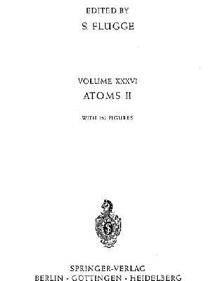 خرید و دانلود نسخه کامل کتاب Encyclopedia of physics, vol. 36. Atoms II