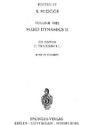 خرید و دانلود نسخه کامل کتاب Encyclopedia of physics, vol. 8-1. Fluid mechanics II