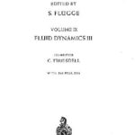 خرید و دانلود نسخه کامل کتاب Encyclopedia of physics, vol. 9. Fluid dynamics III
