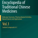 خرید و دانلود نسخه کامل کتاب Encyclopedia of Traditional Chinese Medicines – Molecular Structures, Pharmacological Activities, Natural Sources and Applications: Vol. 1: Isolated Compounds A-C