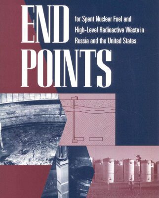 خرید و دانلود نسخه کامل کتاب End Points for Spent Nuclear Fuel and High-Level Radioactive Waste in Russia and the United States