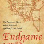 خرید و دانلود نسخه کامل کتاب Endgame 1758: The Promise, the Glory, and the Despair of Louisbourg’s Last Decade