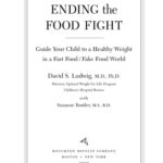 خرید و دانلود نسخه کامل کتاب Ending the Food Fight: Guide Your Child to a Healthy Weight in a Fast Food/ Fake Food World