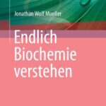 خرید و دانلود نسخه کامل کتاب Endlich Biochemie verstehen