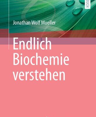 خرید و دانلود نسخه کامل کتاب Endlich Biochemie verstehen