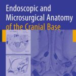 خرید و دانلود نسخه کامل کتاب Endoscopic and Microsurgical Anatomy of the Cranial Base