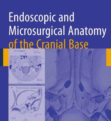 خرید و دانلود نسخه کامل کتاب Endoscopic and Microsurgical Anatomy of the Cranial Base