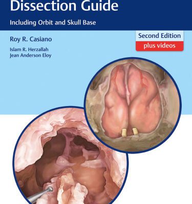 خرید و دانلود نسخه کامل کتاب Endoscopic Sinonasal Dissection Guide: Including Orbit and Skull Base