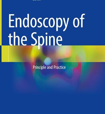 خرید و دانلود نسخه کامل کتاب Endoscopy of the Spine: Principle and Practice