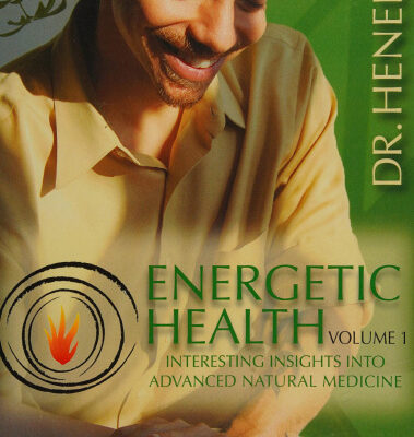 خرید و دانلود نسخه کامل کتاب Energetic Health, Volume 1: Interesting Insights into Advanced Natural Medicine