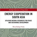خرید و دانلود نسخه کامل کتاب Energy Cooperation in South Asia: Utilizing Natural Resources for Peace and Sustainable Development – Orginal Pdf