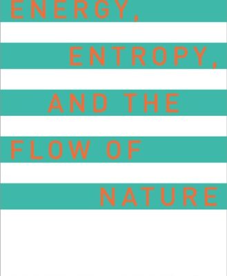 خرید و دانلود نسخه کامل کتاب Energy, Entropy, and the Flow of Nature