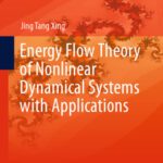 خرید و دانلود نسخه کامل کتاب Energy Flow Theory of Nonlinear Dynamical Systems with Applications