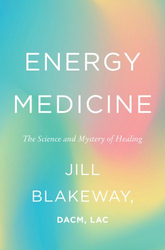 خرید و دانلود نسخه کامل کتاب Energy Medicine: The Science and Mystery of Healing_68bae6f54f754.jpeg خرید و دانلود نسخه کامل کتاب Energy Medicine: The Science and Mystery of Healing