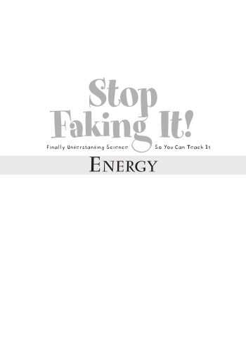 خرید و دانلود نسخه کامل کتاب Energy (Stop Faking It! Finally Understanding Science So You Can Teach It)_68bcb7a6744d5.jpeg خرید و دانلود نسخه کامل کتاب Energy (Stop Faking It! Finally Understanding Science So You Can Teach It)