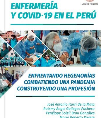 خرید و دانلود نسخه کامل کتاب Enfermería y covid-19 en el Perú. Enfrentando hegemonías, combatiendo una pandemia, construyendo una profesión