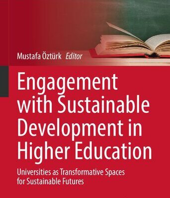 خرید و دانلود نسخه کامل کتاب Engagement with Sustainable Development in Higher Education: Universities as Transformative Spaces for Sustainable Futures