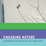 خرید و دانلود نسخه کامل کتاب Engaging Nature: Environmentalism and the Political Theory Canon