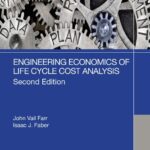 خرید و دانلود نسخه کامل کتاب Engineering Economics of Life Cycle Cost Analysis