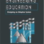 خرید و دانلود نسخه کامل کتاب Engineering Education: Designing an Adaptive System