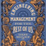 خرید و دانلود نسخه کامل کتاب Engineering Management for the Rest of Us by Sarah Drasner