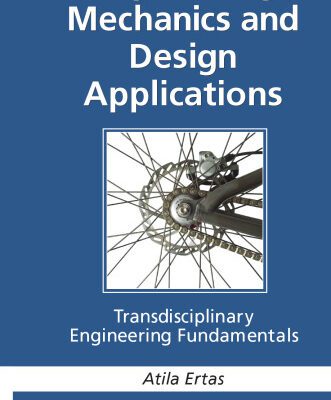 خرید و دانلود نسخه کامل کتاب Engineering mechanics and design applications : transdisciplinary engineering fundamentals