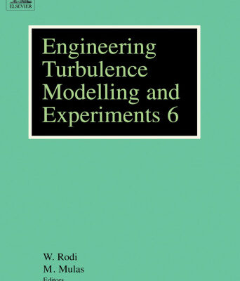 خرید و دانلود نسخه کامل کتاب Engineering Turbulence Modelling and Experiments 6: ERCOFTAC International Symposium on Engineering Turbulence and Measurements – ETMM6