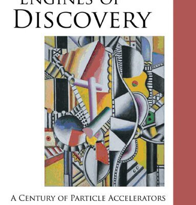 خرید و دانلود نسخه کامل کتاب Engines of Discovery – A Century of Particle Accelerators