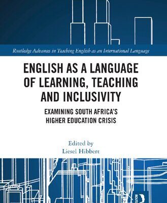 خرید و دانلود نسخه کامل کتاب English as a Language of Learning Teaching and Inclusivity: Examining South Africa’s Higher Education Crisis