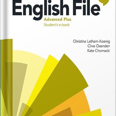 خرید و دانلود نسخه کامل کتاب English File: Advanced Plus: Student’s Book with Online Practice