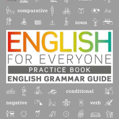 خرید و دانلود نسخه کامل کتاب English for Everyone – English Grammar Guide – Practice Book (Tom Booth, Tim Bowen)