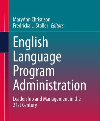 خرید و دانلود نسخه کامل کتاب English Language Program Administration: Leadership and Management in the 21st Century