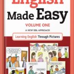 خرید و دانلود نسخه کامل کتاب English Made Easy Volume One: A New ESL Approach: Learning English Through Pictures by Jonathan Crichton